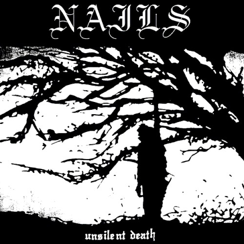 Nails - Unsilent Death